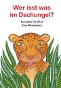 Elsa Mroziewicz: Wer isst was im Dschungel?, Buch