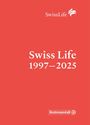 "Swiss Life 1997–2025" und oben "SwissLife" mit einem Logo. Unten steht "Rentenanstalt". Hintergrund: rot.