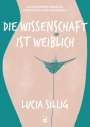 Lucia Sillig: Wissenschaft ist weiblich, Buch