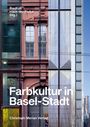 "Baukult Haus der Farbe (Hg.)" und "Farbkultur in Basel-Stadt, Christoph Merian Verlag" über einem Gebäude-Montage.