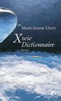 Marie-Jeanne Urech: X wie Dictionnaire, Buch