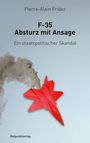 Pierre-Alain Fridez: F-35 - Absturz mit Ansage, Buch