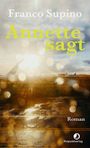Franco Supino: Annette sagt, Buch
