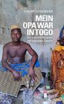 "Mein Opa war in Togo: Die Geschichte einer verleugneten Familie" von Philipp Schiemann. Mann in traditioneller Kleidung sitzt.