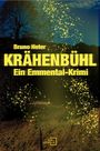 Text: „Bruno Heter, KRÄHENBÜHL, Ein Emmental-Krimi“. Im Hintergrund ein dunkler Wald mit gelben Sprenkeln.