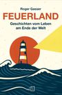 Roger Gasser: Feuerland, Buch