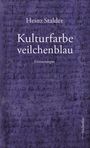 Heinz Stalder: Kulturfarbe veilchenblau, Buch