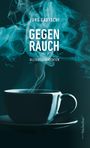 Jürg Gautschi: Gegenrauch, Buch
