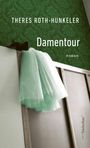 Theres Roth-Hunkeler: Damentour, Buch
