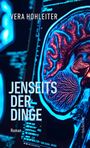 Vera Hohleiter: Jenseits der Dinge, Buch