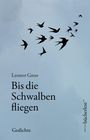"Bis die Schwalben fliegen" von Leonor Gnos, Gedichte. Silhouetten fliegender Schwalben auf blauem Hintergrund.
