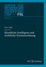 Rolf H. Weber: Künstliche Intelligenz und rechtliche Normenordnung, Buch