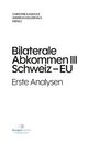 Text: "CHRISTINE KADDOUS ANDREAS KELLERHALS (HRSG.) Bilaterale Abkommen III Schweiz – EU Erste Analysen". Darunter ein Logo.