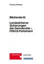 Text: "Thomas Pfisterer. Bilaterale III: Landesinterne Sicherungen der Demokratie – FOKUS Parlament. UNSER RECHT."  
Unten rechts ein Logo der Schweizer Denkfabrik für Recht und Politik.
