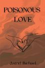 Astrid Michael: Poisonous Love, Buch