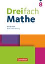 : Dreifach Mathe 8. Schuljahr - Berlin und Brandenburg - Arbeitsheft mit Medien und Lösungen inkl. Erklärvideos und interaktiven Übungen, Buch