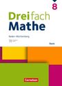 : Dreifach Mathe 8. Schuljahr - Baden-Württemberg - Basis - Schulbuch - Mit digitalen Hilfen, Erklärfilmen und Wortvertonungen, Buch