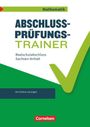 Klaus Heckner: Abschlussprüfungstrainer Mathematik - Sachsen-Anhalt 10. Schuljahr - Mittlerer Schulabschluss, Buch