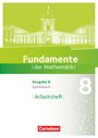 : Fundamente der Mathematik - Ausgabe B 8. Schuljahr. Arbeitsheft mit Lösungen, Buch