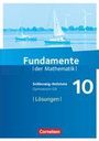 : Fundamente der Mathematik 10. Schuljahr - Schleswig-Holstein G9 - Lösungen zum Schülerbuch, Buch