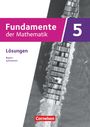 : Fundamente der Mathematik 5. Jahrgangsstufe - Bayern ab 2023 - Lösungen zum Schulbuch, Buch