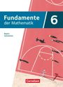 : Fundamente der Mathematik 6. Jahrgangsstufe - Bayern 2023 - Schulbuch, Buch