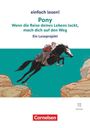 Pony: Wenn die Reise deines Lebens lockt, mach dich auf den Weg - Ausgabe ab 2024, Buch