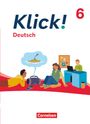 Catherine Jaulgey: Klick! 6. Schuljahr - Deutsch - Ausgabe ab 2024 - Schulbuch mit digitalen Medien, Buch