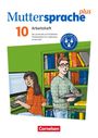 Martina König: Muttersprache plus 10. Schuljahr - Allgemeine Ausgabe 2020 und Sachsen 2019 - Arbeitsheft für Lernende mit erhöhtem Förderbedarf im inklusiven Unterricht, Buch
