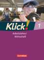 Silke Weise: Klick! Arbeitslehre, Wirtschaft 1. Schülerbuch Haushalt/Konsum/Berufskunde, Buch