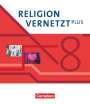 Judith Eder: Religion vernetzt Plus 8. Schuljahr - Schülerbuch, Buch