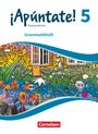 ¡Apúntate! - Ausgabe 2016 - Band 5 - Grammatikheft, Buch