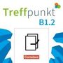 Katerina Chrástová: Treffpunkt - Deutsch für die Integration B1: Teilband 2 - Allgemeine Ausgabe - Kursbuch und Übungsbuch - Im Paket, Div.