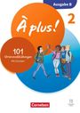 À plus ! - Französisch als 1. und 2. Fremdsprache - Band 2 - Ausgabe B für Baden-Württemberg - Neubearbeitung 2026 - 101 Grammatikübungen mit Lösungen, Buch