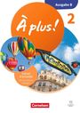 Text auf orangefarbenem Kreis: "À plus!". Andere Texte: "Ausgabe B", "2", "Carnet d’activités", "Mit interaktiven Übungen", "Cornelsen". 

Illustrationen: Heißluftballons, Pariser Gebäude und Metroschild.