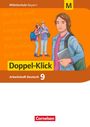 Doppel-Klick 9. Jahrgangsstufe - Mittelschule Bayern - Arbeitsheft mit Lösungen. Für M-Klassen, Buch