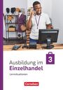 Christian Fritz: Ausbildung im Einzelhandel - 3. Ausbildungsjahr- Ausgabe 2024 - Arbeitsbuch mit Lernsituationen, Buch