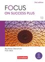 : Focus on Success PLUS B2/C1: 13. Jahrgangsstufe - Berufliche Oberschule: FOS/BOS 2024 - Schulbuch mit Audios und Videos, Buch