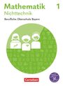 „Mathematik 1 Nichttechnik, Berufliche Oberschule Bayern, Cornelsen.“ Grüner Kreis mit Symbolen, darunter Menschen und Zahlen.