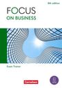 Marion Grussendorf: Focus on Business B1/B2 - 6th edition - Exam Trainer mit Lösungsbeileger und Audios, Buch