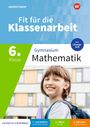 Fit für die Klassenarbeit - Gymnasium. Mathematik 6, Buch
