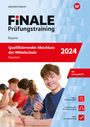 Sabrina Helmensdorfer: FiNALE Prüfungstraining Qualifizierender Abschluss Mittelschule Bayern. Deutsch 2024, Buch,Div.