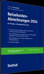 : Reisekosten-Abrechnung 2024 mit Kalendarium, Buch