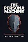 Callum Waverstone: The Persona Machine, Buch