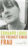 Édouard Louis: Die Freiheit einer Frau, Buch