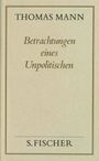 Thomas Mann: Betrachtungen eines Unpolitischen ( Frankfurter Ausgabe), Buch