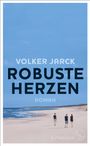 Volker Jarck: Robuste Herzen, Buch
