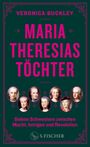 Veronica Buckley: Maria Theresias Töchter, Buch