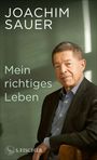 Joachim Sauer: Mein richtiges Leben, Buch