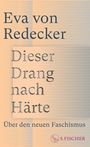 Eva von Redecker: Dieser Drang nach Härte, Buch